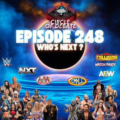Circle Of Debate - Who's Next ? (WWE/NXT/AEW/CMLL/AAA/TNA)