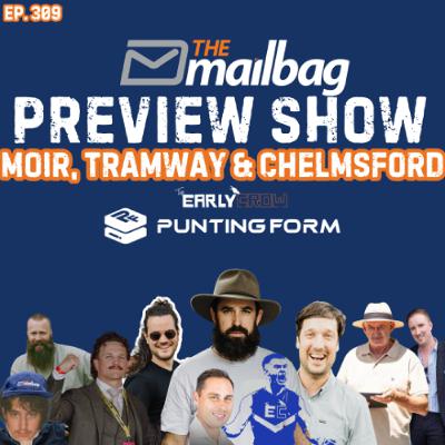 Ep. 309 - ⚡️ Moir Stakes SPEED MAP CARNAGE, Chelmsford, Tramway & Paps’ First Mailbag Moral 🚀🔍