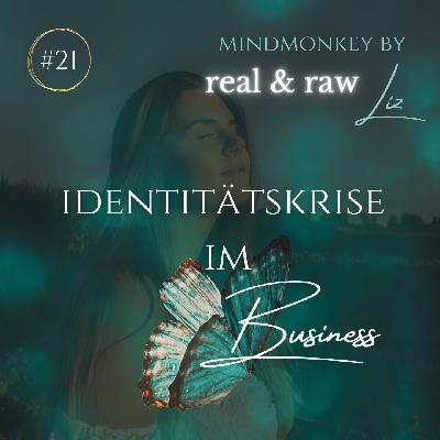real & raw Liz: Identitätskrise im Business