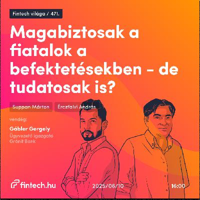 Magabiztosak a fiatalok a befektetésekben - de tudatosak is? Magabiztosak a fiatalok a befektetésekben - de tudatosak is?