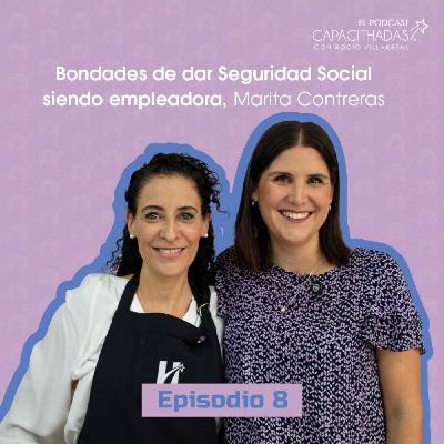 T1.E8. Bondades de dar Seguridad Social siendo empleadora, con Marita Contreras
