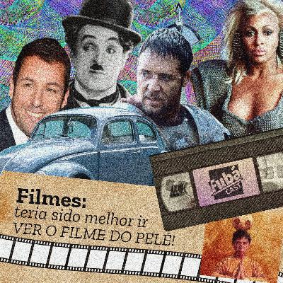 #15 FubáCast - Filmes: TERIA SIDO MELHOR IR VER O FILME DO PELÉ!