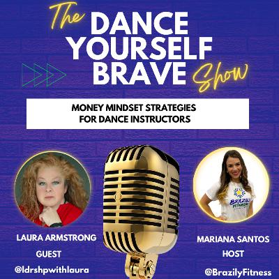 Money Mindset Strategies for Dance Instructors - with Laura Armstrong