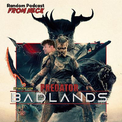 Episode 428: Predator: Badlands, IT: Welcome to Derry, Fionna and Cake, and More Episode 428: Predator: Badlands, IT: Welcome to Derry, Fionna and Cake, and More