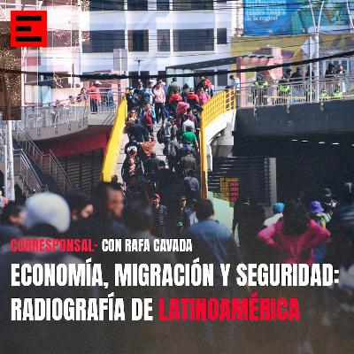 Economía, migración y seguridad: Radiografía de Latinoamérica