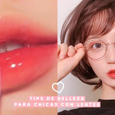 Tips de belleza para CHICAS CON LENTES 👓💖