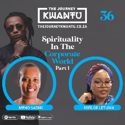 EP36: Spirituality In The Corporate World