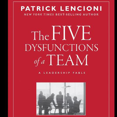 The Five Dysfunctions of a Team by Patrick M. Lencioni, Book Summary, Podcast, English