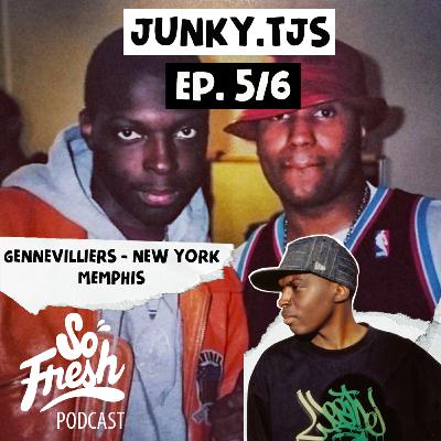SOFRESH podcast #20 JUNKY.TJS The Junky Spray - Partie 05 « Gennevilliers - New York - Memphis »