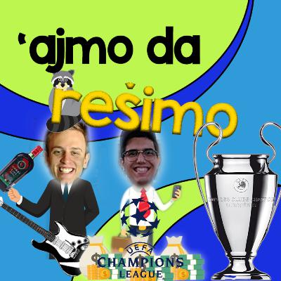 Ajmo da rešimo - nokaut fazu Lige Šampiona | #017