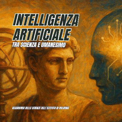Intelligenza Artificiale: Tra Scienza e Umanesimo | Ep 1 di 2 #045