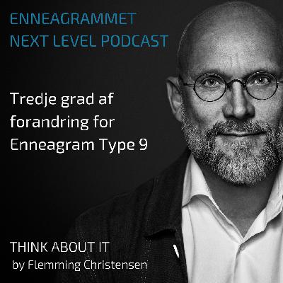 381 type 9: Tredje grad af forandring - Fra indre fravær til eksistentiel vågenhed