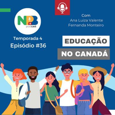 Ep # 36 - Educação superior no Canadá