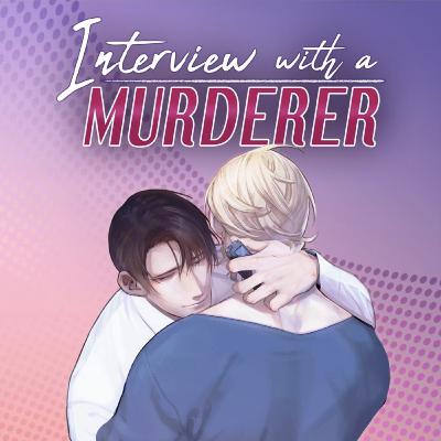 Interview With a Murderer ✨