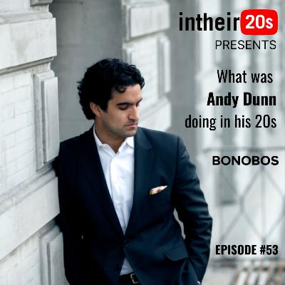 #53 - Andy Dunn, Founder of Bonobos