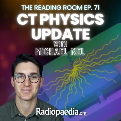 71. CT physics update with Michael Nel 71. CT physics update with Michael Nel
