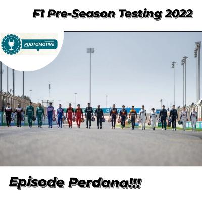 Episode Perdana Season 2! | Pre-Season Testing F1 2022 Episode Perdana Season 2! | Pre-Season Testing F1 2022