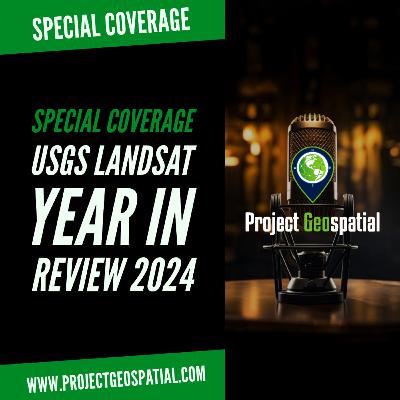 Decoding Geo: USGS Landsat Year in Review | Special Coverage Decoding Geo: USGS Landsat Year in Review | Special Coverage