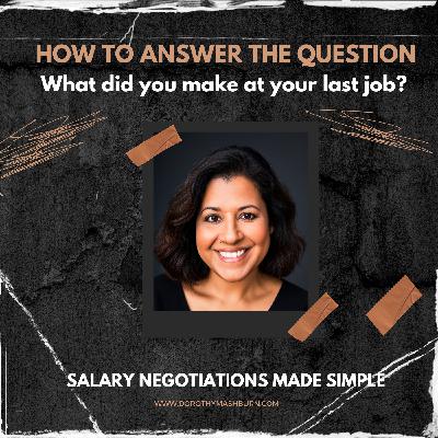 How to answer "What did you make at your last job?"