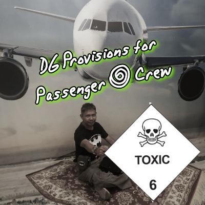#6 Dangerous Goods Provision for Passenger & Crew