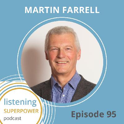 When Silence Speaks: Transforming Turbulent Times Through Deep Listening with Martin Farrell