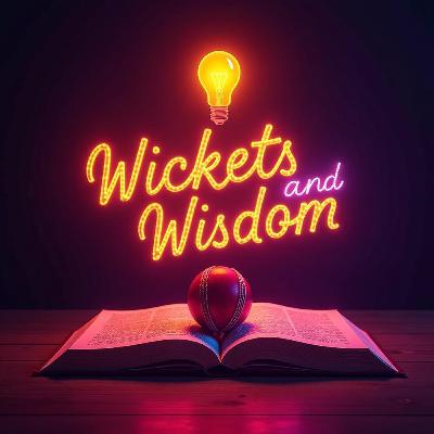 Episode 1: Wickets & Wisdom | feat. Ali Sheikh
