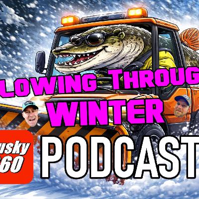 316: Plowing Through Winter Musky Tactics and Talk 316: Plowing Through Winter Musky Tactics and Talk