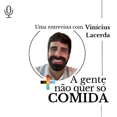 #63 - A gente não quer só comida