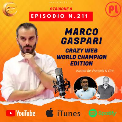 Episodio 211: Marco Gaspari - Crazy Web (World Champion Edition) Episodio 211: Marco Gaspari - Crazy Web (World Champion Edition)