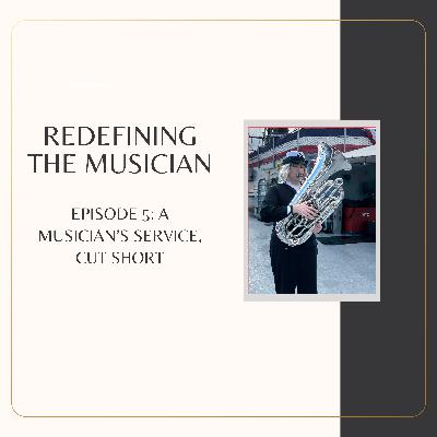 Episode 5: A Musician's Service, Cut Short (Serena's Story)