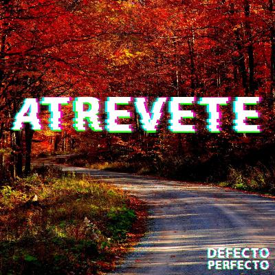 ATREVETE
