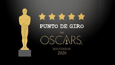 Punto de giro – Especial Oscars 2020