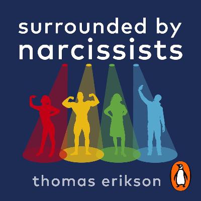 #089 - Surrounded by Narcissists (Thomas Erikson)