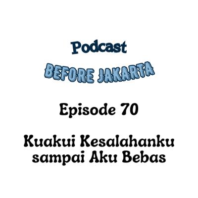 70. KUAKUI KESALAHANKU SAMPAI AKU BEBAS - OBROLAN TONGKRONGAN TRAUMATIS ft. Gregory Rickzy Verysa & Paschalis Genta 70. KUAKUI KESALAHANKU SAMPAI AKU BEBAS - OBROLAN TONGKRONGAN TRAUMATIS ft. Gregory Rickzy Verysa & Paschalis Genta