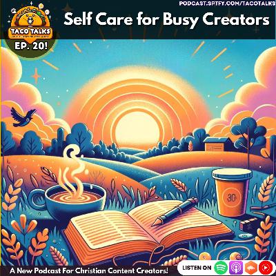 Self-Care for Busy Creators