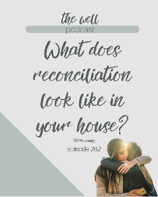 262. The Gift of Saying Sorry: Raising Families Rooted in Grace to Calm the Chaos in the Home