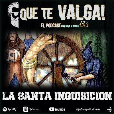 E35: La Santa Inquisición E35: La Santa Inquisición