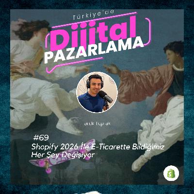 Shopify 2026 İle E-Ticarette Bildiğimiz Her Şey Değişiyor