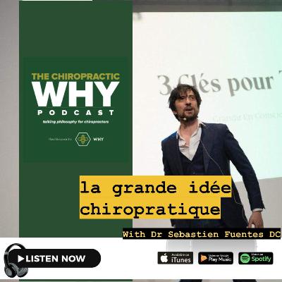 La grande idee Chiropractique with Dr Sebastien Funetes DC