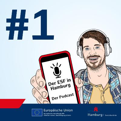 Der ESF Podcast: Europa wirkt – Folge 1 Der ESF Podcast: Europa wirkt – Folge 1