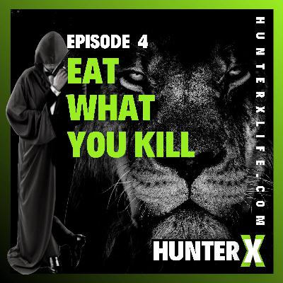 Eat What You Kill