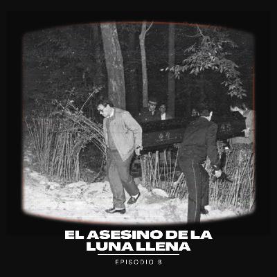 El diablo me obligó a hacerlo: El Asesino de la Luna Llena
