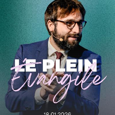 Le plein Évangile - Benjamin Peterschmitt [18/01/2026]