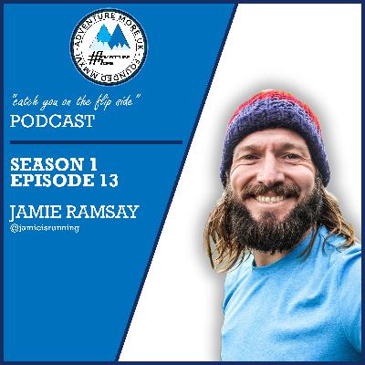 JAMIE RAMSAY - Public Speaker | Fundraiser | Adventure Endurance Athlete (S01E13)