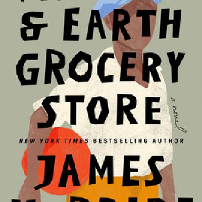 Download (pdf) BOOK The Heaven & Earth Grocery Store by James   McBride