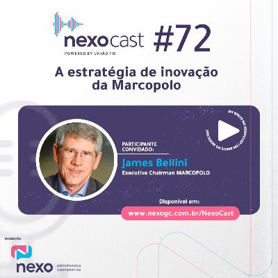 NexoCast 72 – A estratégia de inovação da Marcopolo NexoCast 72 – A estratégia de inovação da Marcopolo