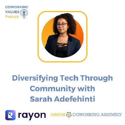 Diversifying Tech Through Community with Sarah Adefehinti Diversifying Tech Through Community with Sarah Adefehinti