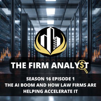 S16EP1: The AI Boom and How Law Firms Are Helping Accelerate It