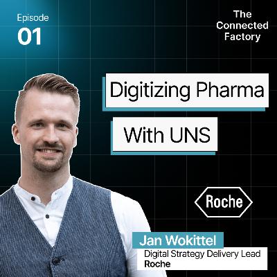 Digitizing Pharma with Unified Namespace (UNS) | EP01 - The Connected Factory Podcast
