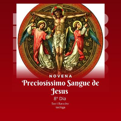 Novena do Preciosíssimo Sangue de Jesus 8⁰ dia